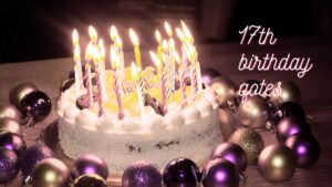 17th birthday quotes